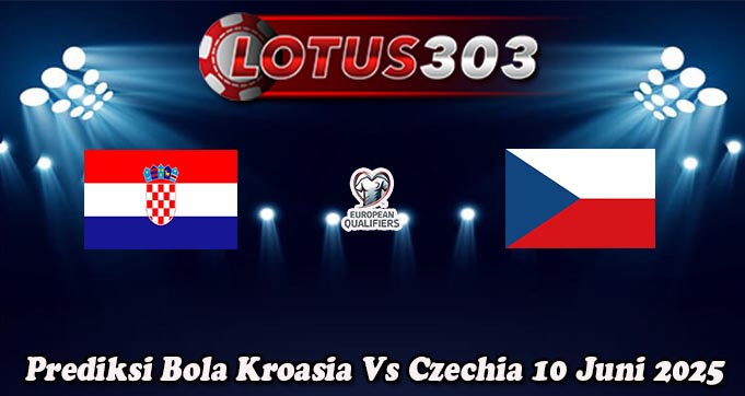 Prediksi Bola Kroasia Vs Czechia 10 Juni 2025