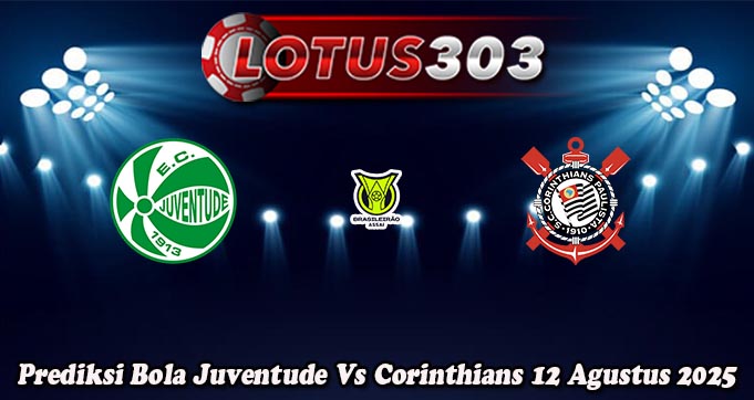 Prediksi Bola Juventude Vs Corinthians 12 Agustus 2025