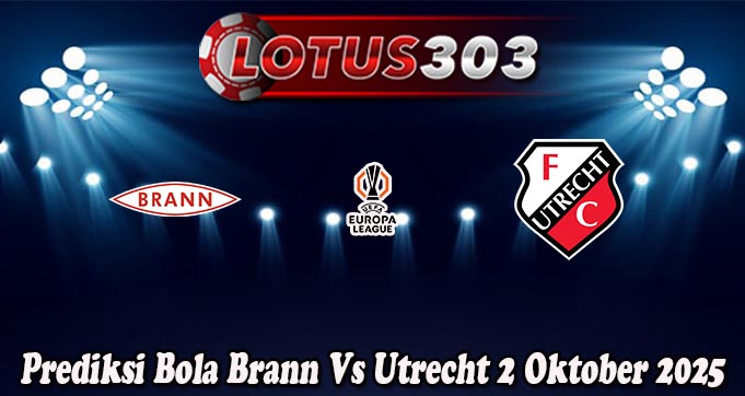 Prediksi Bola Brann Vs Utrecht 2 Oktober 2025