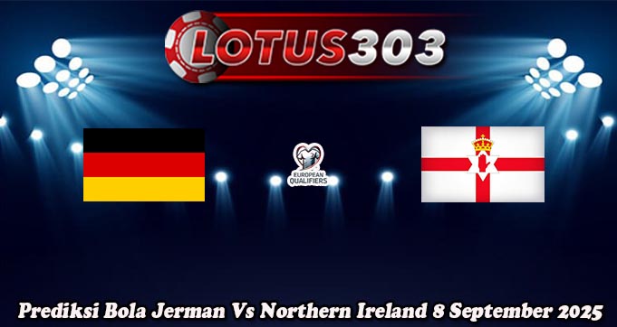 Prediksi Bola Jerman Vs Northern Ireland 8 September 2025