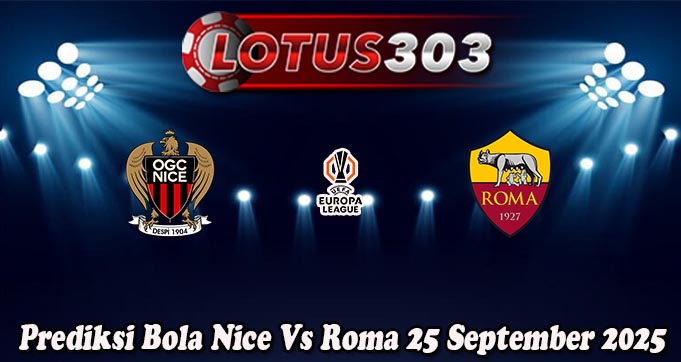 Prediksi Bola Nice Vs Roma 25 September 2025