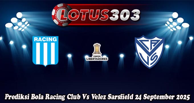 Prediksi Bola Racing Club Vs Velez Sarsfield 24 September 2025