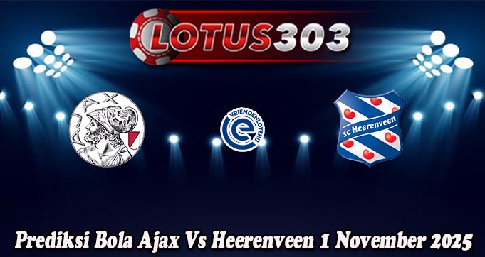 Prediksi Bola Ajax Vs Heerenveen 1 November 2025