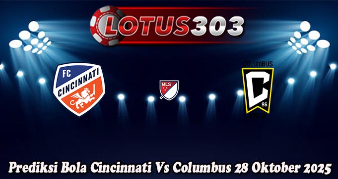 Prediksi Bola Cincinnati Vs Columbus 28 Oktober 2025