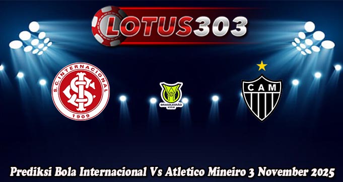Prediksi Bola Internacional Vs Atletico Mineiro 3 November 2025
