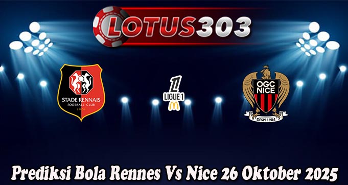Prediksi Bola Rennes Vs Nice 26 Oktober 2025