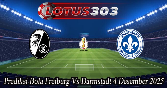 Prediksi Bola Freiburg Vs Darmstadt 4 Desember 2025