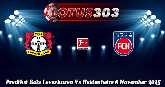 Prediksi Bola Leverkusen Vs Heidenheim 8 November 2025
